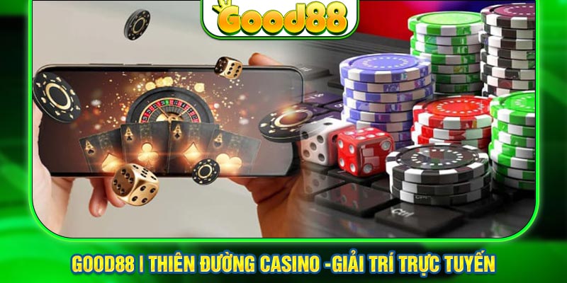 Tính năng hấp dẫn chỉ có tại sảnh casino của Good88